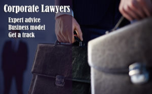 WHY YOU NEED AN EXPERIENCED Corporate Lawyers, IF YOU HAVE A BUSINESS
