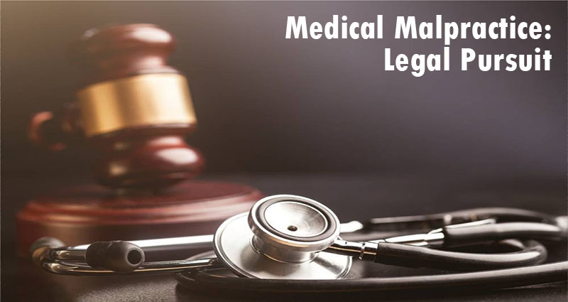 Medical Malpractice: Legal Pursuit